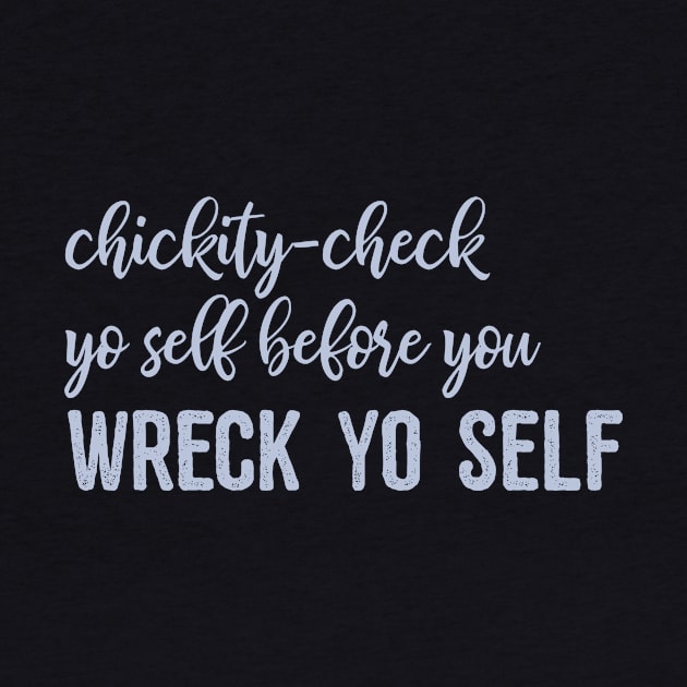 Check yo self by christinamedeirosdesigns